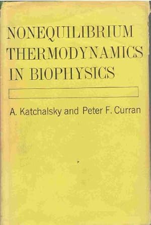 nonequilibrium thermodynamics in biophysics 1st edition aharon katzir katchalsky ,peter f curran 0674625501,