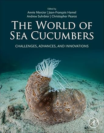 the world of sea cucumbers challenges advances and innovations 1st edition annie mercier ,jean francois hamel