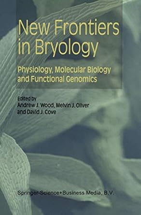 new frontiers in bryology physiology molecular biology and functional genomics 1st edition andrew j wood
