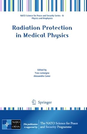 radiation protection in medical physics 1st edition yves lemoigne ,alessandra caner 9400702590, 978-9400702592