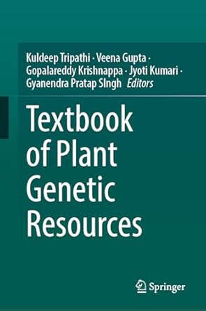textbook of plant genetic resources 1st edition kuldeep tripathi ,veena gupta ,gopalareddy krishnappa ,jyoti