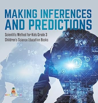 making inferences and predictions scientific method for kids grade 3 childrens science education books 1st