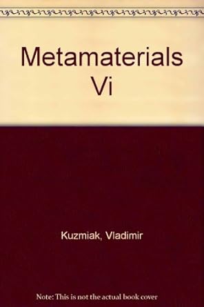 metamaterials vi 1st edition vladimir kuzmiak 0819486604, 978-0819486608