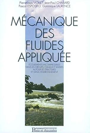 mecanique des fluides appliquee 1st edition pierre louis viollet ,jean paul chabard ,pascal esposito