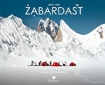 zabardast carnet de voyage freeride en haute altitude 1st edition jerome tanon 2365450687, 978-2365450683