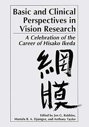 basic and clinical perspectives in vision research a celebration of the career of hisako ikeda 1st edition