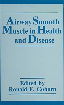airway smooth muscle in health and disease 1st edition r f coburn 1461280788, 978-1461280781