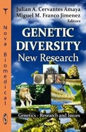 genetic diversity new research 1st edition julian a cervantes amaya ,miguel m franco jimenez 1620815982,