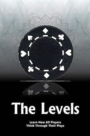 the levels learn how all players think through their plays 1st edition yadi javadi 1527211711, 978-1527211711