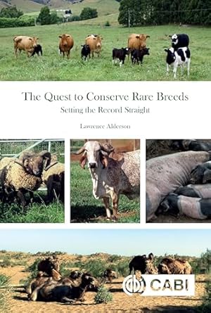 quest to conserve rare breeds the setting the record straight 1st edition lawrence alderson 178924711x,