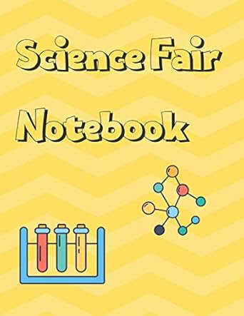 science fair notebook research and lab experimentation tracker documentation journal 1st edition science fair