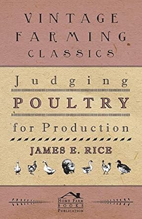 judging poultry for production 1st edition james e rice 1446528499, 978-1446528495