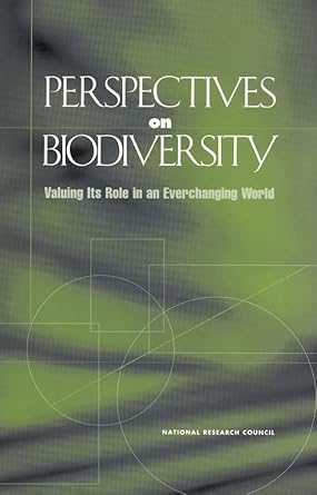 perspectives on biodiversity valuing its role in an everchanging world 1st edition national research council