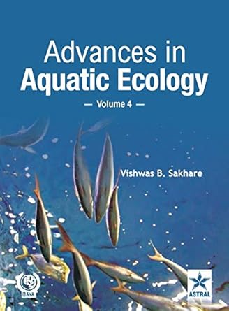 advances in aquatic ecology vol 4 1st edition vishwas b sakhare 8170359341, 978-8170359340