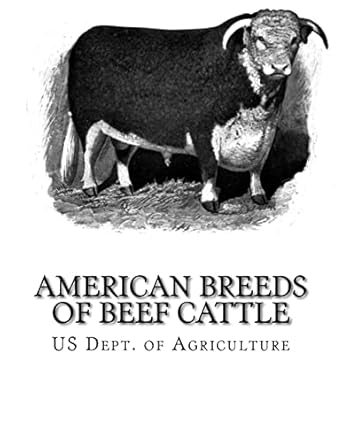 american breeds of beef cattle with remarks on beef cattle pedigrees 1st edition us dept of agriculture
