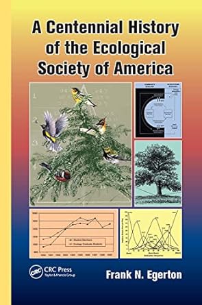 a centennial history of the ecological society of america 1st edition frank n egerton 1498700691,