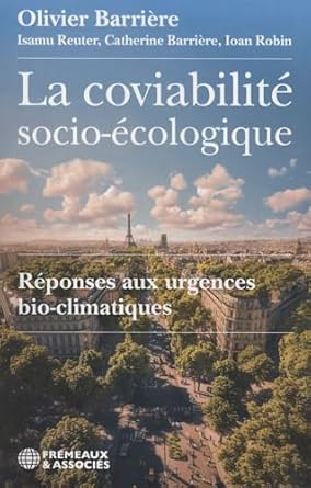 la coviabilite socio ecologique reponses aux urgences bio climatiques 1st edition olivier barriere ,ird