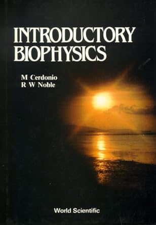 introductory biophysics 1st edition massimo cerdonio ,robert noble 9971966336, 978-9971966331