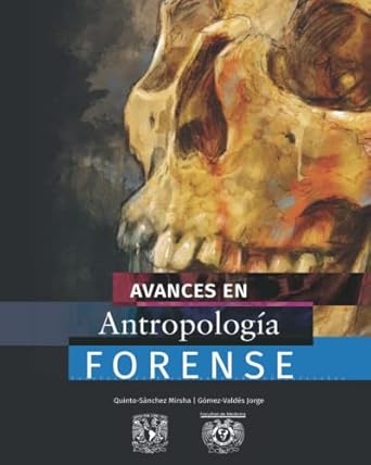 avances en antropologia forense 1st edition mirsha quinto sanchez ,jorge alfredo gomez valdes 6073056559,