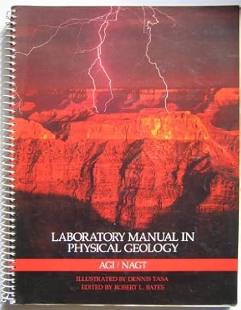 laboratory manual for physical geology 1st edition baer et al 0787264164, 978-0787264161