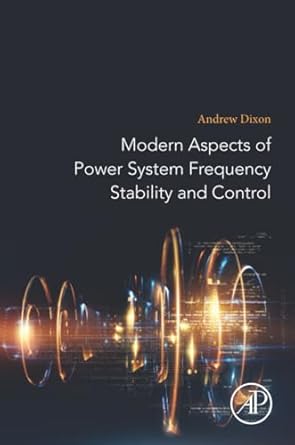 modern aspects of power system frequency stability and control 1st edition andrew dixon 0128161396,