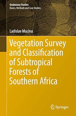 vegetation survey and classification of subtropical forests of southern africa 1st edition ladislav mucina