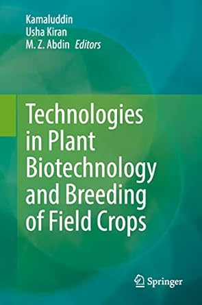 technologies in plant biotechnology and breeding of field crops 1st edition kamaluddin ,usha kiran ,m z abdin