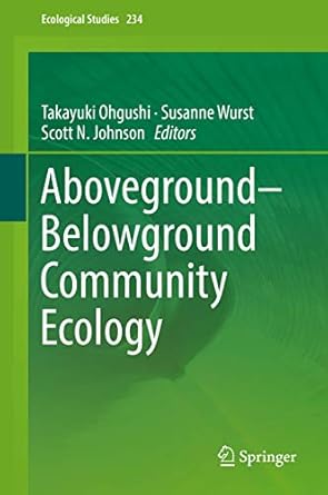 aboveground belowground community ecology 1st edition takayuki ohgushi ,susanne wurst ,scott n johnson