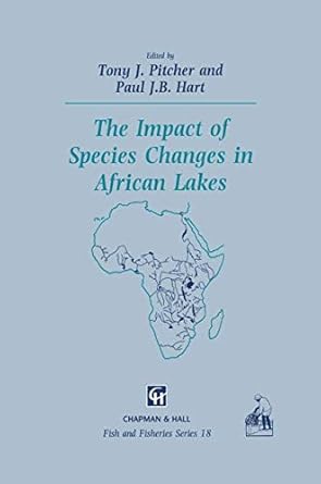 the impact of species changes in african lakes 1st edition p hart ,t j pitcher 0412550504, 978-0412550508