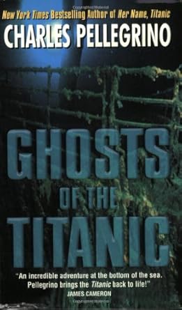 ghosts of the titanic 1st edition charles r pellegrino ,james cameron 0380724723, 978-0380724727