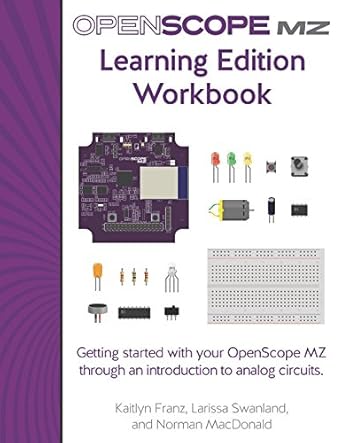 openscope mz   workbook getting started with your openscope mz through an introduction to analog circuits 1st