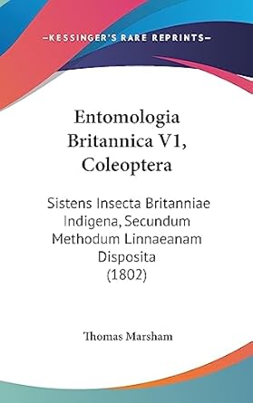 entomologia britannica v1 coleoptera sistens insecta britanniae indigena secundum methodum linnaeanam