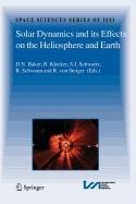 solar dynamics and its effects on the heliosphere and earth 1st edition b klecker detlev schild d n baker