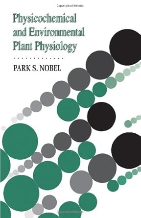 physicochemical and plant physiology 1st edition park nobel 012520020x, 978-0125200202