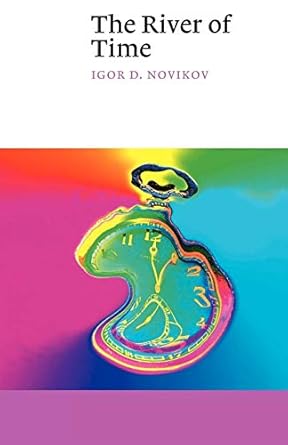 the river of time 1st edition igor d novikov 0521008484, 978-0521008488