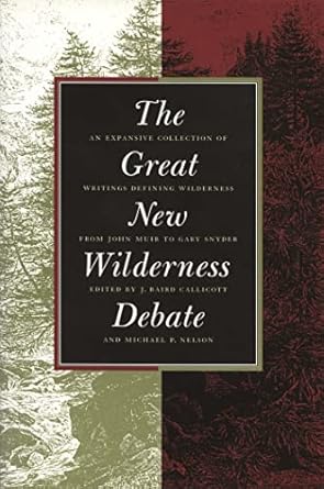 the great new wilderness debate 1st edition j baird callicott ,michael p nelson 0820319848, 978-0820319841