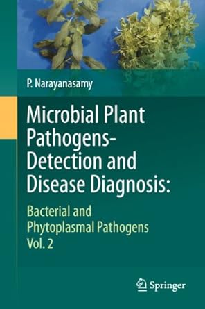 microbial plant pathogens detection and disease diagnosis bacterial and phytoplasmal pathogens vol 2 1st
