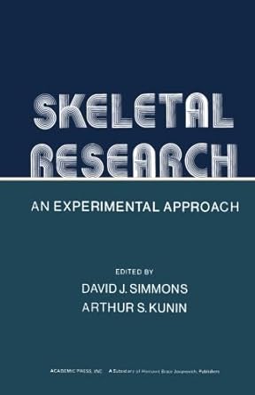 skeletal research an experimental approach 1st edition david j simmons 0124122469, 978-0124122468