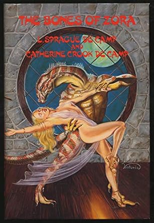 the bones of zora 1st edition l sprague de camp ,catherine crook de camp 0932096271, 978-0932096272