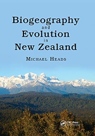biogeography and evolution in new zealand 1st edition michael heads 0367658380, 978-0367658380