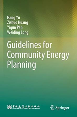 guidelines for community energy planning 1st edition hang yu ,zishuo huang ,yiqun pan ,weiding long