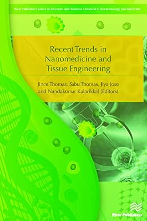 recent trends in nanomedicine and tissue engineering 1st edition jince thomas ,sabu thomas ,jiya jose