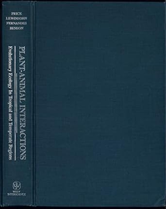 plant animal interactions evolutionary ecology in tropical and temperate regions 1st edition peter w price