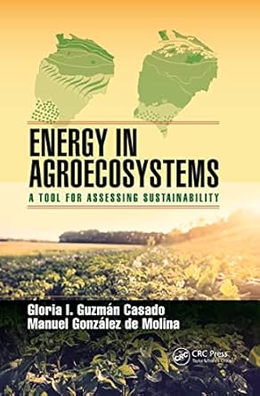 energy in agroecosystems 1st edition casado ,manuel gonzalez de molina 0367436043, 978-0367436049