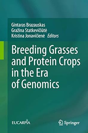 breeding grasses and protein crops in the era of genomics 1st edition gintaras brazauskas ,grazina