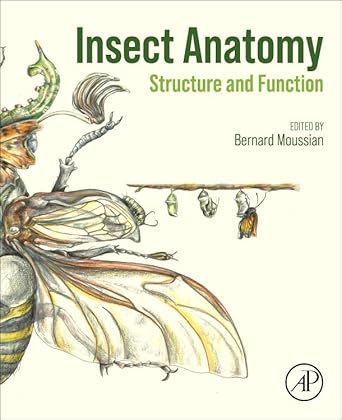 insect anatomy structure and function 1st edition bernard moussian 0323856195, 978-0323856195
