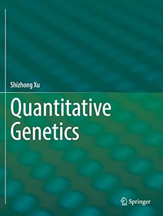 quantitative genetics 1st edition shizhong xu 3030839427, 978-3030839420
