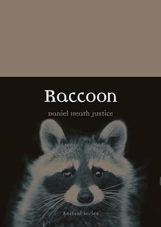 raccoon 1st edition daniel heath justice 1789144248, 978-1789144246