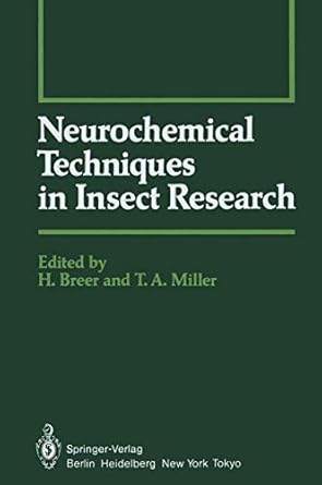 neurochemical techniques in insect research 1st edition t a miller h breer d beadle 3540138137, 978-3540138136