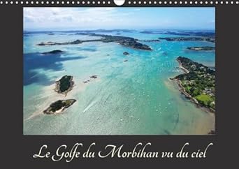 le golfe du morbihan vu du ciel 2017 photographies aeriennes du golfe du morbihan 1st edition  1325195340,